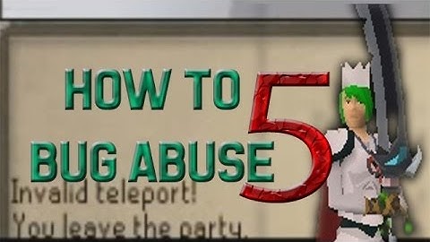 RuneScape - How to Bug Abuse - PAFTS [Ep5] ~ Team Hax