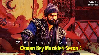 Kuruluş Osman Dizi Müzikleri - Osman Bey Background Music - Sezon.3 | Müştak Beats