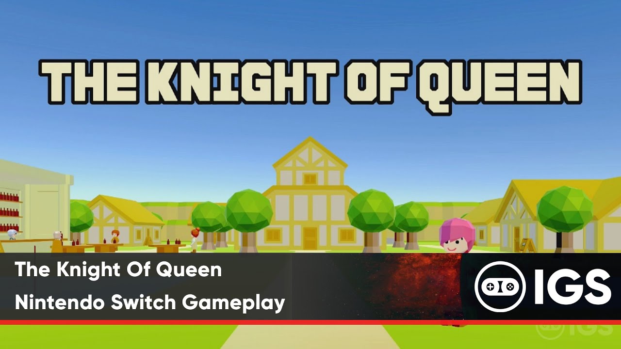 The Knight Of Queen Nintendo Switch Gameplay YouTube