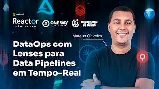 DataOps com Lenses para Data Pipelines em Tempo Real