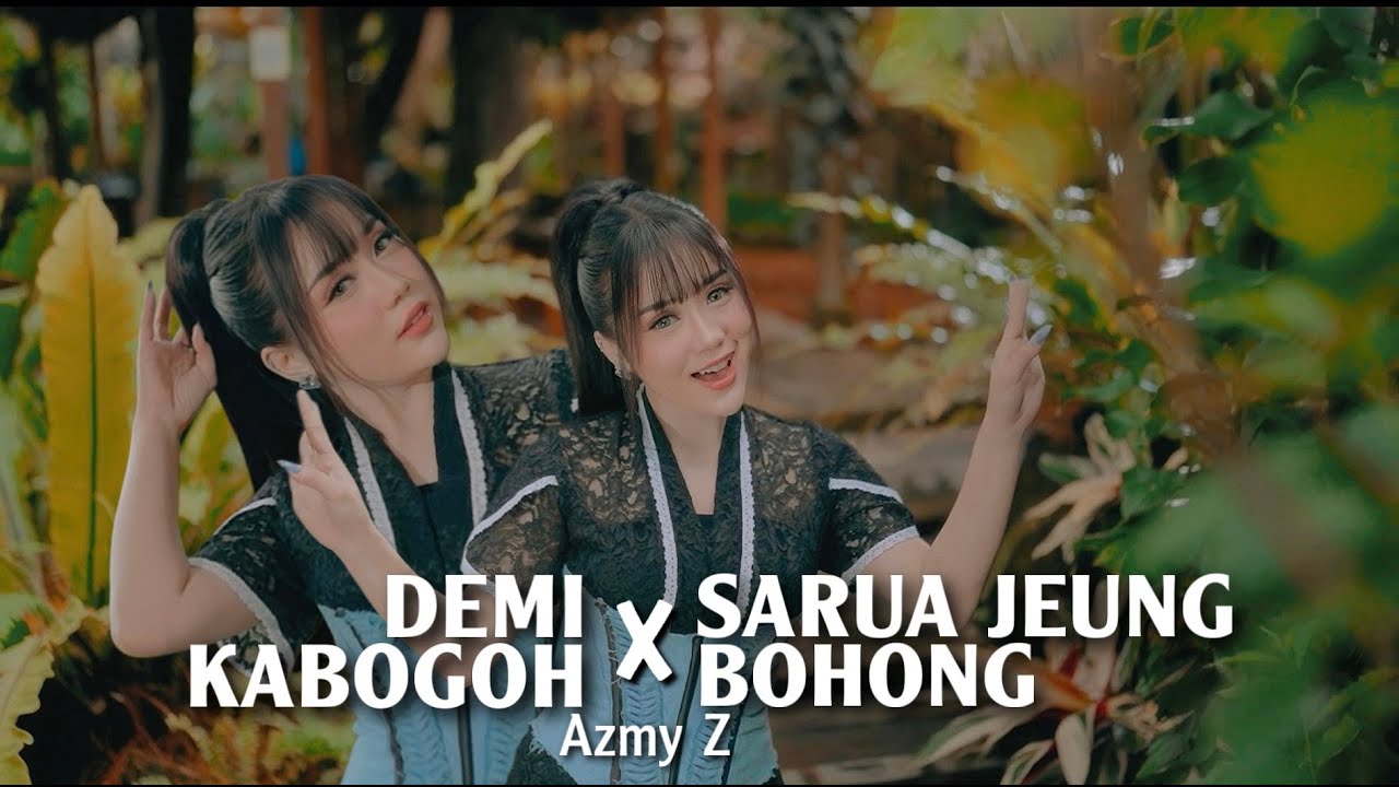 DEMI KABOGOH x SARUA JEUNG BOHONG - AZMY Z ( Official Music Video )