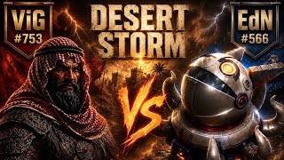 ViG vs EdN #565 Desert Storm