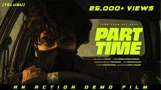 Part Time | An action Demo Film by Gopic | Nut Pack Studios
