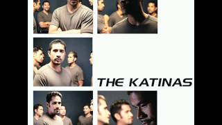 Video thumbnail of "The Katinas  - Takin' Me Higher"