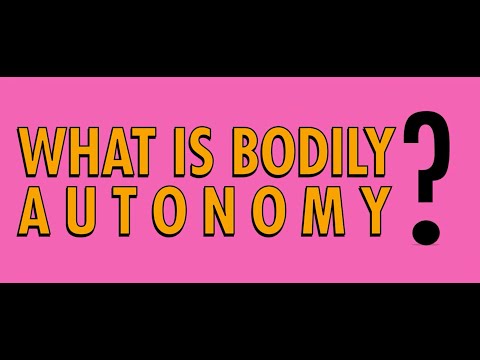 #MyBodyIsMyOwn: What is Bodily Autonomy?