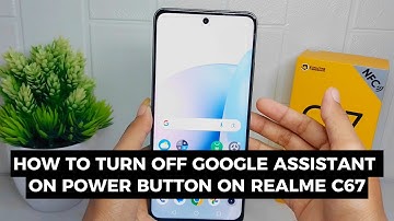 How To Turn Off Google Assistant On Power Button Realme C67