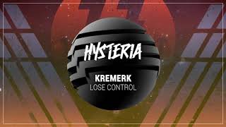 Kremerk - Lose Control (Official Audio)