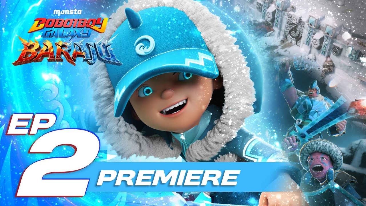 EP02 - BoBoiBoy Galaxy Baraju (TANPA IKLAN)