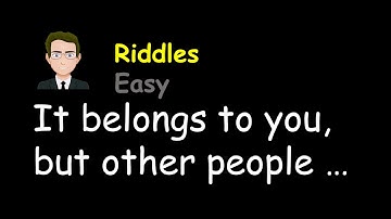 It belongs to you, but other people use it more than you do. What is it?