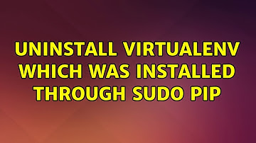 Ubuntu: Uninstall virtualenv which was installed through sudo pip