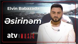 Elvin Babazadə - Əsirinəm