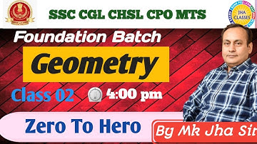 Geometry  | CLASS -02| सम्पूंर्ण  Concepts  |  By M.K.Jha Sir # Jha Classes  #maths #ssc
