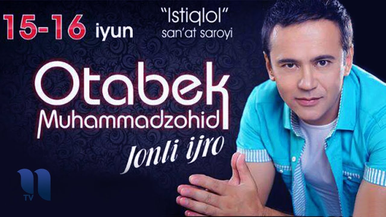 Otabek Muhammadzohid   Jonli ijro nomli konsert dasturi 2014