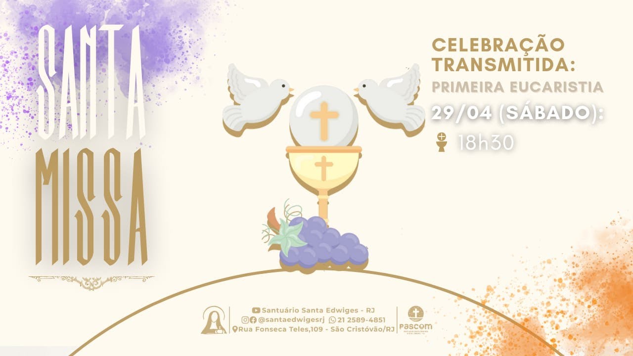 Primeira Eucaristia 2023 Sábado, 29/04/2023 Santa Missa 18h30