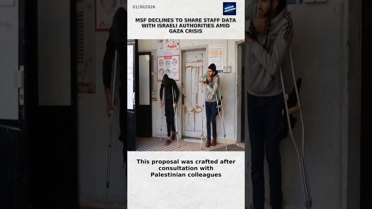 MSF Declines to Share Staff Data with Israeli Authorities Amid Gaza Crisis