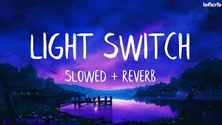 Charlie Puth - Light Switch (Slowed + Reverb)