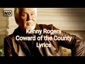 Kenny Rodgers - Coward of the County Lyrics