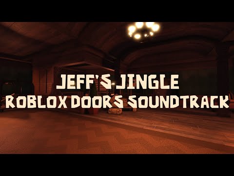Roblox Doors Soundtrack - Jeff's Jingle - YouTube