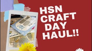 HSN Craft Day HAUL