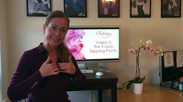 The Basics of EFT Tapping - Video 3: The 9 Tapping Points