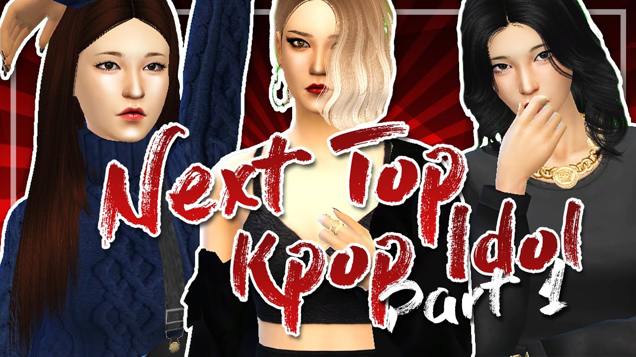 The Sims 4 | The Next Top Kpop Idol | Introduction #1 - YouTube
