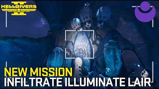 New Mission: Infiltrate Illuminate Lair | HELLDIVERS 2 Gameplay (SUPER HELLDIVE - 10)