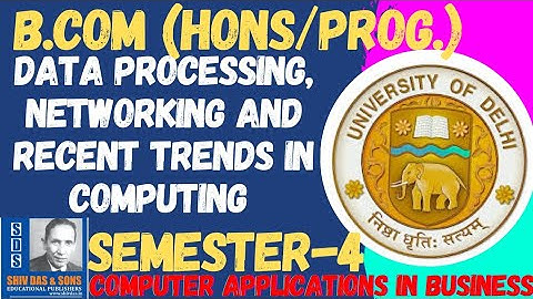 Data Processing,Networking and Recent Trends Computing Computer Applications In Business SEMESTER 4