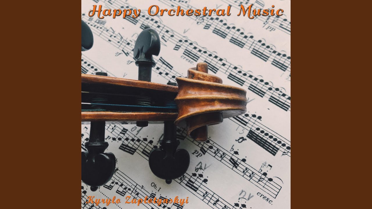 Happy Orchestral Music YouTube