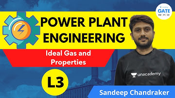 Ideal Gas and Properties  | Power Plant Engineering | L 3 | GATE/ESE 2022 | Sandeep Sir