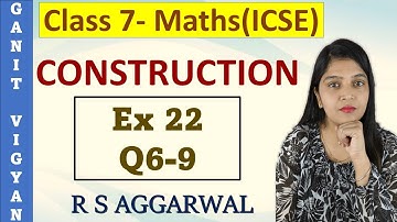 Construction | ICSE class 7 | Chapter 22 | Exercise 22 | Q 6-9 | R S Aggarwal