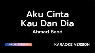 Ahmad Band - Aku Cinta Kau Dan Dia (Karaoke Version) The Rock