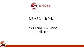 MEMS Comb Drive | Design and Simulation | FEM | IntelliSuite