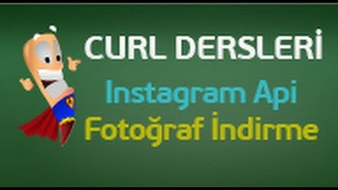cURL ile Instagram Fotoğraflarını İndirme