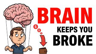 Your Brain Is Making You Broke | That Keeps You Poor | Here’s Why (Brain Explained)
