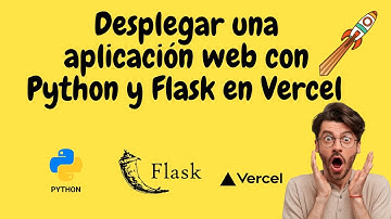 Despliega tu App Flask en Vercel Fácil y Rápido 🚀