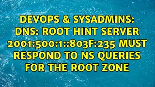 DNS: Root hint server 2001:500:1::803f:235 must respond to NS queries for the root zone