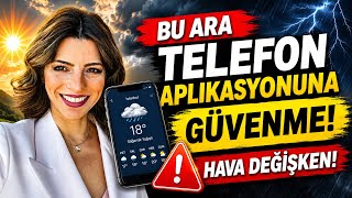 Bu Ara Telefona Güvenme Hava Deği̇şken