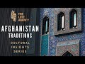 Cultural Insights: Afghanistan - Traditions