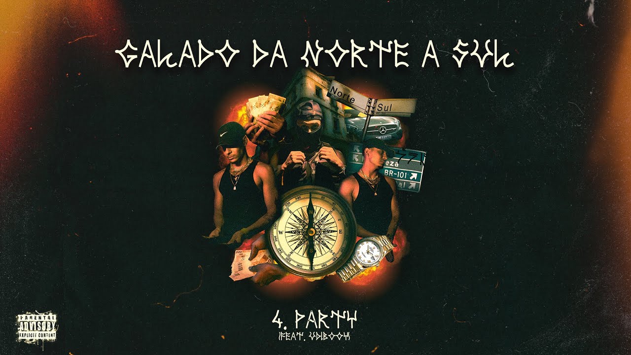 4. PARTY - VLAD (Feat. UDIBOOY) [GALADO DA NORTE A SUL]
