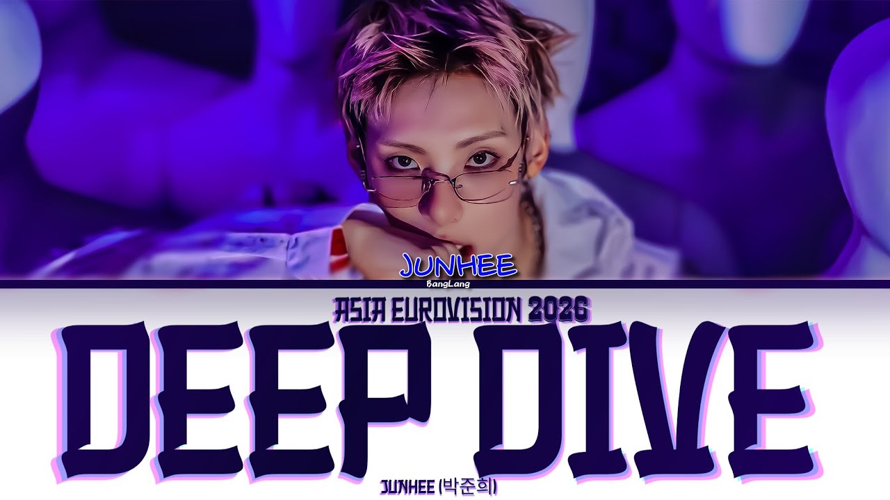 JUNHEE (준희) — "DEEP DIVE" | National Selection Asia Eurovision Republic Korea | LYRIC •BangLang