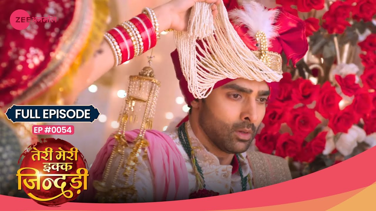 Jogi बना Mahi का दूल्हा! 😲 | Teri Meri Ikk Jindri | Full Ep. 54 | Zee TV