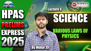 HPAS 2025 | Prelims Express | Science -Various Law of Physics  | Revision Series | #hppcs# hpas