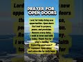Prayer For Open Doors.#morningprayer #faithprayer #breakthroughprayer #christianshorts #opendoors