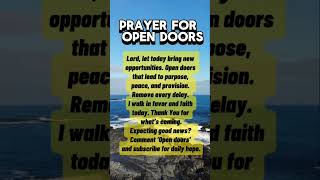Prayer For Open Doors.#morningprayer #faithprayer #breakthroughprayer #christianshorts #opendoors