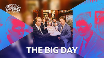 The Big Day | BBC Introducing Scottish Act of the Year 2023 | BBC Scotland