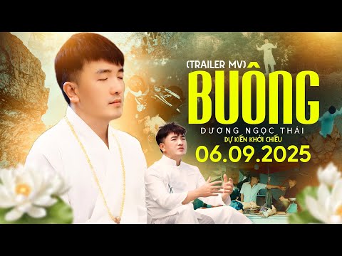 Buông - Dương Ngọc Thái | Trailer MV | Khởi Chiếu 19h - 06.09.2025