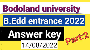 Bodoland university b.ed entrance answer key 2022 | Part:2 |