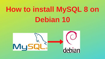 22. MySQL DBA: How to install MySQL 8 on Debian 10.x step by step