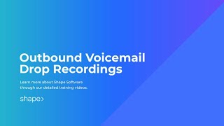 Outbound Voicemail Drop Recordings in Shape Software screenshot 4