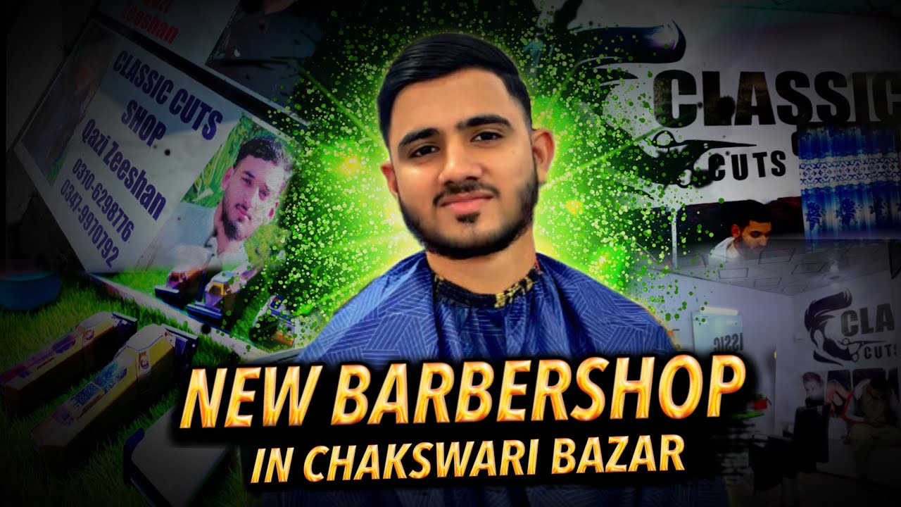 New barber shop in Chakswari bazar ❤️